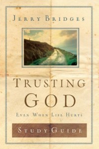 Trusting God Study Guide. Even When Life Hurts -  - Bridges, Jerry