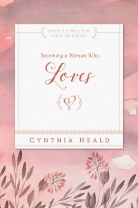 Becoming a Woman Who Loves -  - Heald, Cynthia
