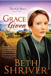 Grace Given -  - Shriver, Beth