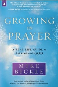 Growing in Prayer - 9781621360476 - Bickle, Mike