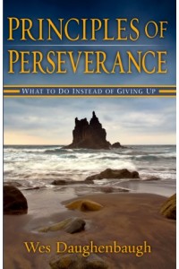 Principles Of Perserverance -  - Daughenbaugh, Wes