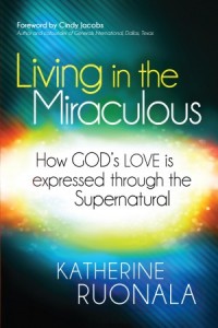 Living in the Miraculous -  - Ruonala, Katherine