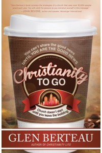 Christianity To Go -  - Berteau, Glen