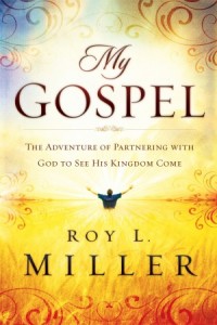 My Gospel -  - Miller, Roy L.
