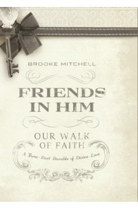 Friends in Him (Our Walk of Faith) -  - Mitchell, Brooke
