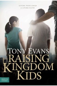  Raising Kingdom Kids -  - Evans, Tony