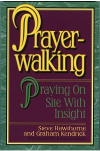 Prayer Walking -  - Hawthorne, Steve