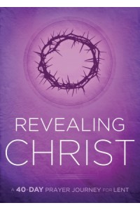 Revealing Christ -  - Faith, Passio