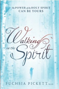 Walking In The Spirit -  - Pickett, ThD., D.D., Fuchsia