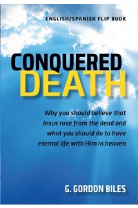Conquered Death/Conquistó La Muerte -  - Biles, G. Gordon