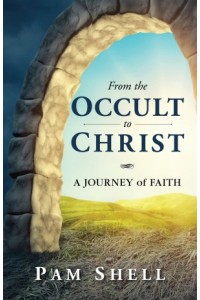From the Occult to Christ
