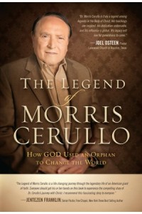 The Legend of Morris Cerullo -  - Cerullo, Morris