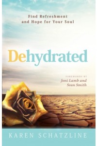 Dehydrated -  - Schatzline, Karen