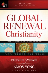 Global Renewal Christianity -  - Yong, Amos