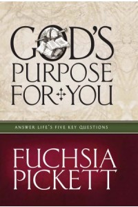 Gods Purpose For You -  - Pickett, Fuchsia
