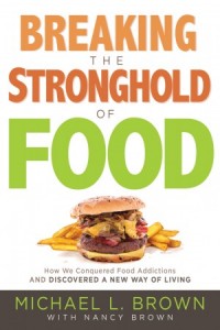 Breaking the Stronghold of Food -  - Brown, Michael L.
