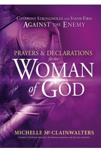 Prayers and Declarations for the Woman of God -  - McClain-Walters, Michelle
