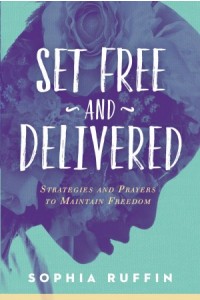 Set Free and Delivered -  - Ruffin, Sophia