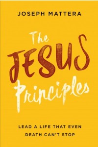 The Jesus Principles -  - Mattera, Joseph