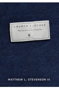 Church Clothes -  - Stevenson III, Matthew L.