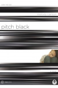 Truecolors:  Pitch Black -  - Carlson, Melody