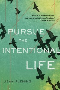  Pursue the Intentional Life -  - Fleming, Jean