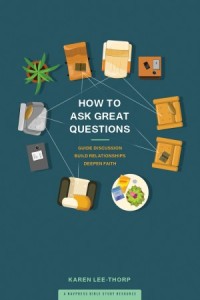  How to Ask Great Questions -  - Lee-Thorp, Karen