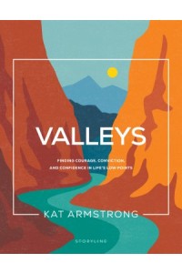 Storyline Bible Studies:  Valleys -  - Armstrong, Kat