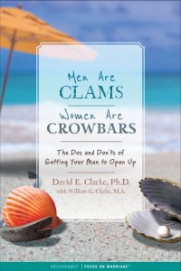  Men Are Clams, Women Are Crowbars -  - Clarke, Dr. David E.