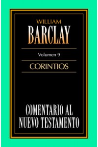 Comentario al Nuevo Testamento Vol. 09 Corintios -  - William Barclay