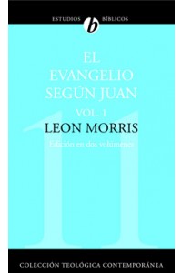 El evangelio según Juan -  Vol. 1 -  - Leon Morris