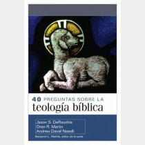 40 preguntas sobre la teología bíblica