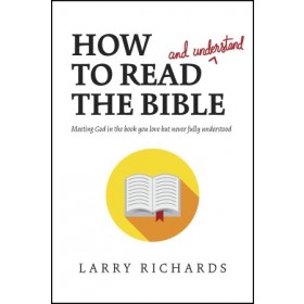  How to Read (and Understand) the Bible