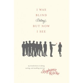  I Was Blind (Dating), But Now I See