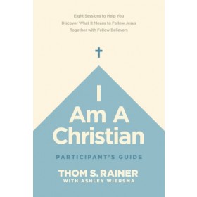 Church Answers Resources:  I Am a Christian Participant?s Guide