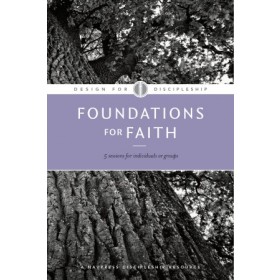 Estudio bíblico: Diseño para el discipulado: Design for Discipleship:  Foundations for Faith