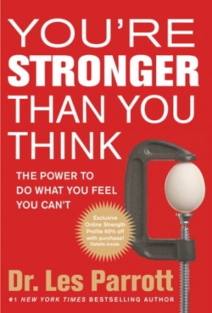 Youre Stronger Than You Think. The Power to Do What You Feel You Cant