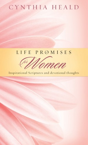Life Promises for Women. Inspirational Scriptures and Devotional Thoughts