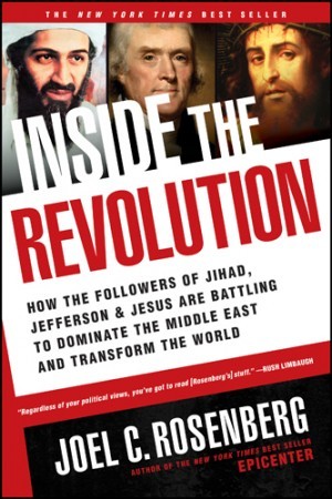 Inside the Revolution. How the Followers of Jihad, Jefferson, and Jesus Are Battling to Dominate the Middle East and Transform the World