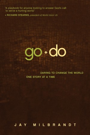 Go and Do. Daring to Change the World One Story at a Time