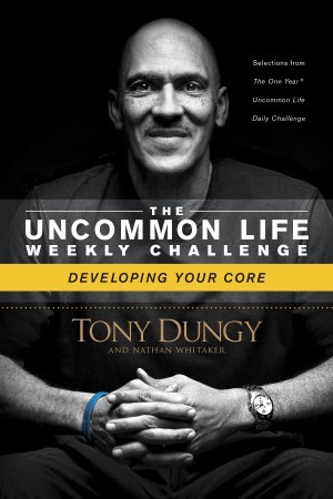 The Uncommon Life Weekly Challenge:  Developing Your Core