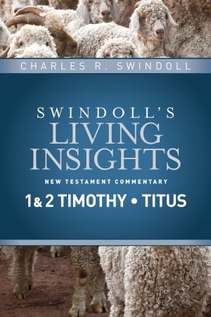 Swindoll's Living Insights New Testament Commentary:  Insights on 1 & 2 Timothy, Titus