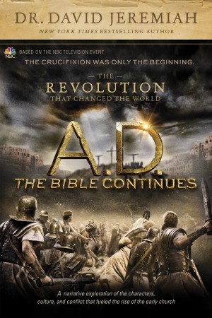 A.D. The Bible Continues: The Revolution That Changed the World