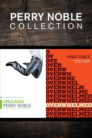 The Perry Noble Collection: Unleash! / Overwhelmed