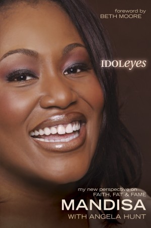 Idoleyes. My New Perspective on Faith, Fat & Fame