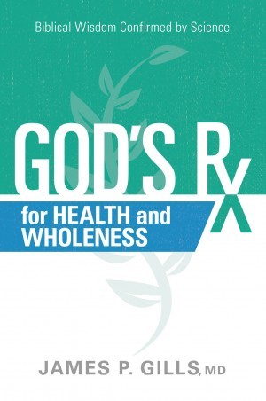 Gods Rx for Health and Wholeness