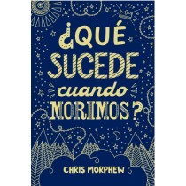 Serie Grandes Preguntas 1: ¿Qué sucede cuando morimos?