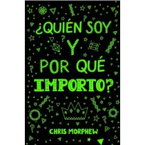 Serie Grandes Preguntas 4: ¿Quién soy y por qué importo?