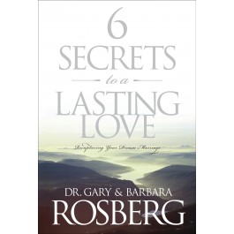  6 Secrets to a Lasting Love