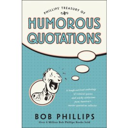 Phillips Treasury of Humorous Quotations